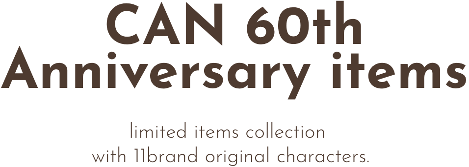 CAN 60th Anniversary items limited items collection with 11brand original characters